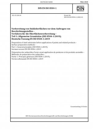 Preparation of steel substrates before application of paints and related products - Surface preparation methods - Part 1: General principles (ISO 8504-1:2019); German version EN ISO 8504-1:2019