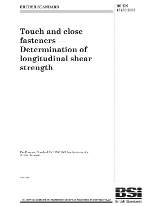 Touch and close fasteners - Determination of longitudinal shear strength