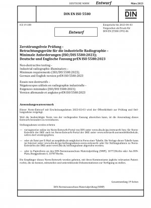Non-destructive testing - Industrial radiographic illuminators - Minimum requirements (ISO/DIS 5580:2023); German and English version prEN ISO 5580:2023