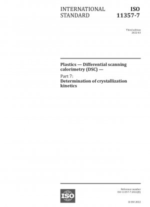 Plastics — Differential scanning calorimetry (DSC) — Part 7: Determination of crystallization kinetics