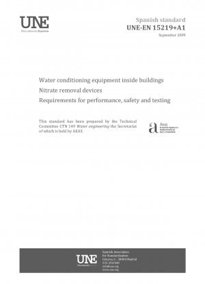 Water conditioning equipment inside buildings - Nitrate removal devices - Requirements for performance, safety and testing