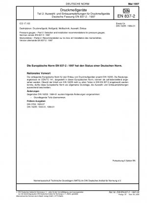 Pressure gauges - Part 2: Selection and installation recommendations for pressure gauges; German version EN 837-2:1997