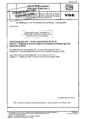 Overhead electrical lines exceeding AC 1 kV up to and including AC 45 kV - Supplement 1: General requirements and Normative Aspects for Germany (NNA)