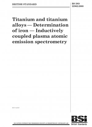 Titanium and titanium alloys - Determination of iron - Inductively coupled plasma atomic emission spectrometry