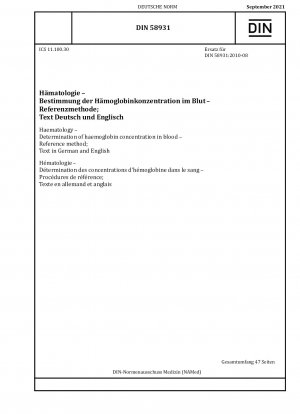 Haematology - Determination of haemoglobin concentration in blood - Reference method; Text in German and English