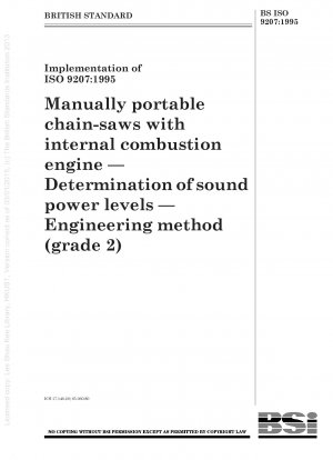 Manually portable chain - saws with internal combustion engine — Determination of sound power levels — Engineering method (grade 2)