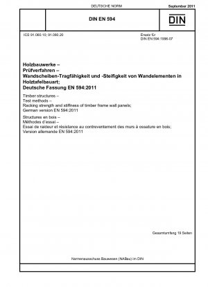 Timber structures - Test methods - Racking strength and stiffness of timber frame wall panels; German version EN 594:2011