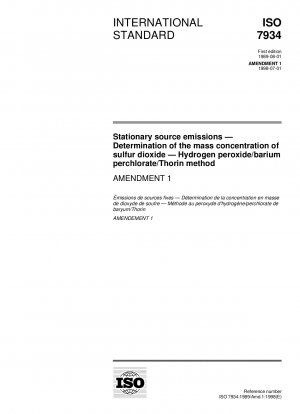 Stationary source emissions - Determination of the mass concentration of sulfur dioxide - Hydrogen peroxide/barium perchlorate/Thorin method; Amendment 1