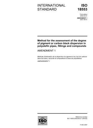 Method for the assessment of the degree of pigment or carbon black dispersion in polyolefin pipes, fittings and compounds; Amendment 1