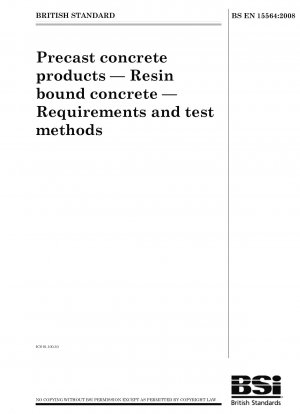 Precast concrete products - Resin bound concrete - Requirements and test methods