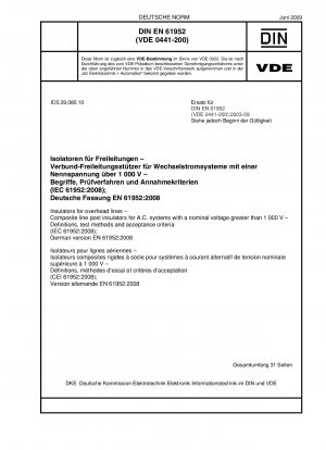 Insulators for overhead lines - Composite line post insulators for A.C. systems with a nominal voltage greater than 1 000 V - Definitions, test methods and acceptance criteria (IEC 61952:2008); German version EN 61952:2008