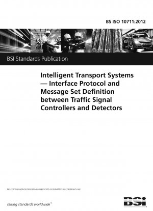Intelligent Transport Systems. Interface Protocol and Message Set Definition between Traffic Signal Controllers and Detectors
