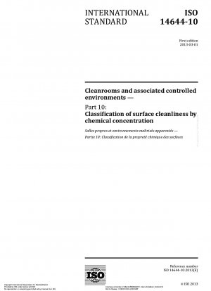 Cleanrooms and associated controlled environments - Part 10: Classification of surface cleanliness by chemical concentration