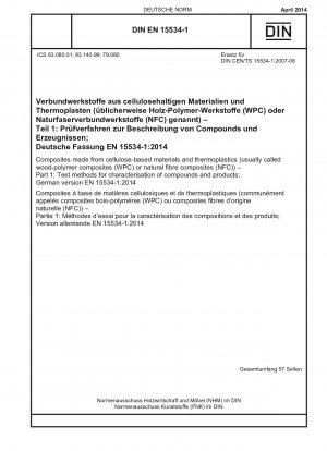 Composites made from cellulose-based materials and thermoplastics (usually called wood-polymer composites (WPC) or natural fibre composites (NFC)) - Part 1: Test methods for characterisation of compounds and products; German version EN 15534-1:2014