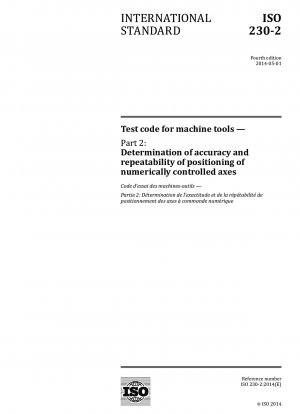 Test code for machine tools - Part 2: Determination of accuracy and repeatability of positioning of numerically controlled axes