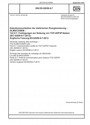 Electricity metering data exchange - The DLMS/COSEM suite - Part 9-7: Communication profile for TCP-UDP/IP networks (IEC 62056-9-7:2013); English version EN 62056-9-7:2013