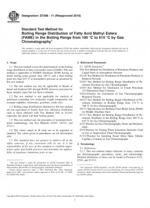 Standard Test Method for  Boiling Range Distribution of Fatty Acid Methyl Esters (FAME)  in the Boiling Range from 100&x2009;&xb0;C to 615&x2009;&xb0;C  by Gas Chromatography