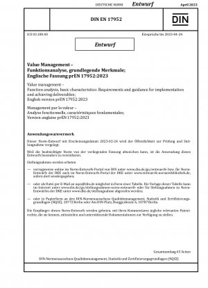 Value management - Function analysis, basic characteristics: Requirements and guidance for implementation and achieving deliverables; English version prEN 17952:2023 / Note: Date of issue 2023-02-24