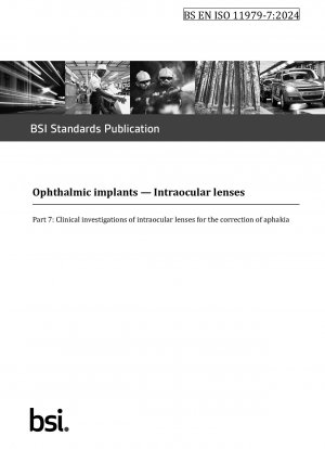 Ophthalmic implants. Intraocular lenses - Clinical investigations of intraocular lenses for the correction of aphakia