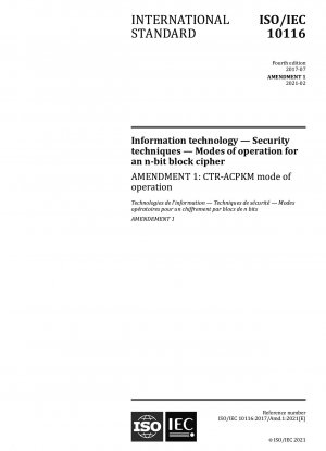 Amendment 1 - Information technology - Security techniques - Modes of operation for an n-bit block cipher - CTR-ACPKM mode of operation