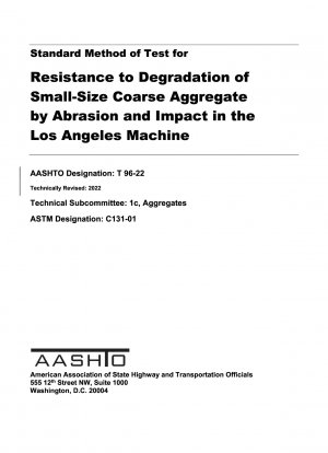 Standard Method of Test for Resistance to Degradation of Small-Size Coarse Aggregate by Abrasion and Impact in the Los Angeles Machine