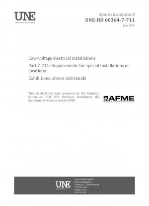 Low-voltage electrical installations - Part 7-711: Requirements for special installations or locations - Exhibitions, shows and stands