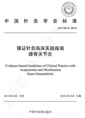 Evidence-Based Acupuncture Clinical Practice Guidelines: Knee Arthritis