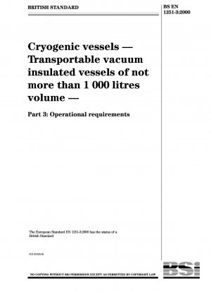 Cryogenic vessels - Transportable vacuum insulated vessels of not more than 1000 litres volume - Operational requirements