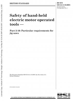 Safety of hand - held electric motor operated tools — Part 2 - 10 : Particular requirements for jig saws