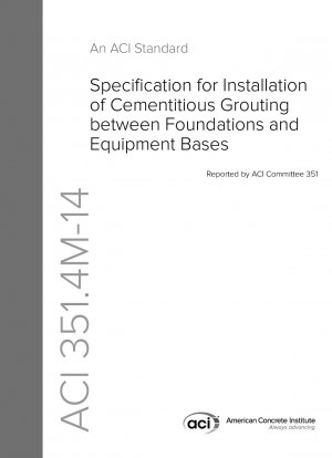 Specification for Installation of Cementitious Grouting between Foundations and Equipment Bases