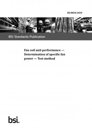 Fan coil unit performance. Determination of specific fan power. Test method