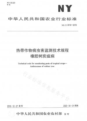 Technical Regulations for Monitoring Tropical Crop Diseases and Insects Rubber Tree Anthracnose