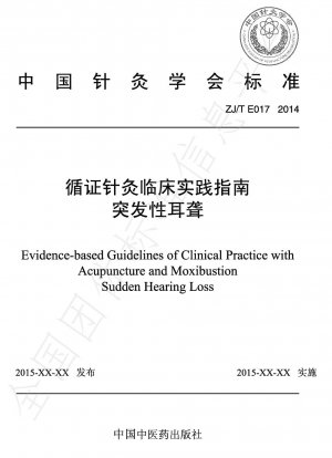 Evidence-based Acupuncture Clinical Practice Guidelines: Sudden Deafness