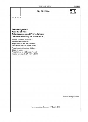 Precast concrete products - Resin bound concrete - Requirements and test methods; German version EN 15564:2008