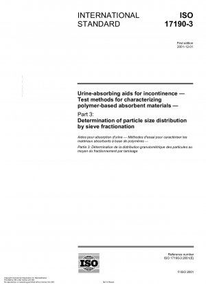 Urine absorbing aids for incontinence - Test methods for characterizing polymer-based absorbent materials - Part 3: Determination of particle size distribution by sieve fractionation