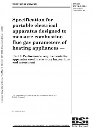 Specification for portable electrical apparatus designed to measure combustion flue gas parameters of heating appliances - Performance requirements for apparatus used in statutory inspections and assessment