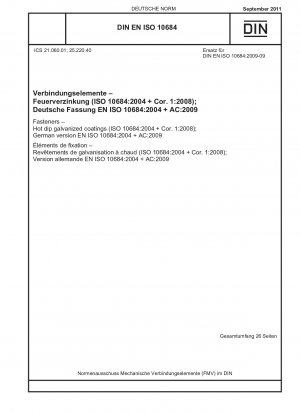 Fasteners - Hot dip galvanized coatings (ISO 10684:2004 + Cor. 1:2008); German version EN ISO 10684:2004 + AC:2009