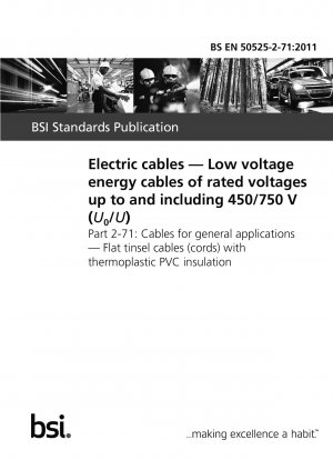 Electric cables. Low voltage energy cables of rated voltages up to and including 450/750 V (U0/U). Cables for general applications. Flat tinsel cables (cords) with thermoplastic PVC insulation
