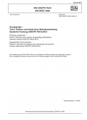 Pressure equipment - Part 6: Structure and content of operating instructions; German version CEN/TR 764-6:2012