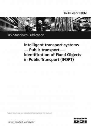 Intelligent transport systems. Public transport. Identification of Fixed Objects in Public Transport (IFOPT)