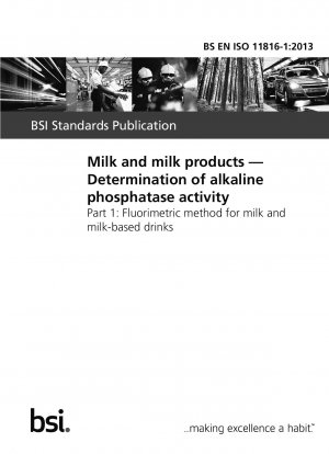 Milk and milk products. Determination of alkaline phosphatase activity. Fluorimetric method for milk and milk-based drinks