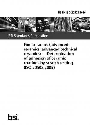 Fine ceramics (advanced ceramics, advanced technical ceramics). Determination of adhesion of ceramic coatings by scratch testing