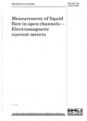 Measurement of liquid flow in open channels — Electromagnetic current meters