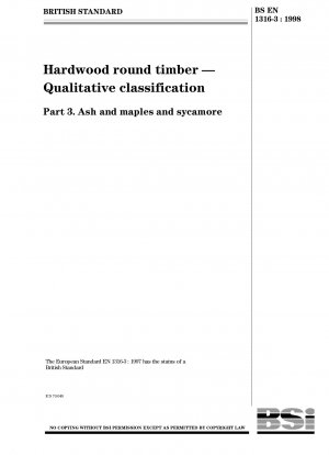 Hardwood round timber - Qualitative classification - Ash and maples and sycamore