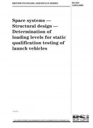 Space systems. Structural design. Determination of loading levels for static qualification testing of launch vehicles