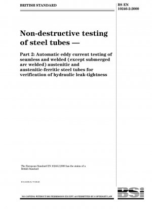 Non-destructive testing of steel tubes - Automatic eddy current testing of seamless and welded (except submerged arc welded) austenitic and austenitic-ferritic steel tubes for verification of hydraulic leak-tightness