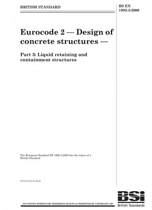 Eurocode 2. Design of concrete structures - Liquid retaining and containing structures