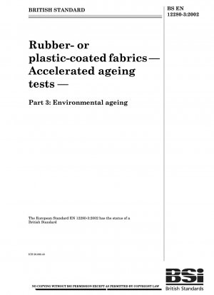 Rubber- or plastics-coated fabrics - Accelerated ageing tests - Environmental ageing
