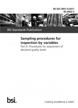Sampling procedures for inspection by variables. Procedures for assessment of declared quality levels