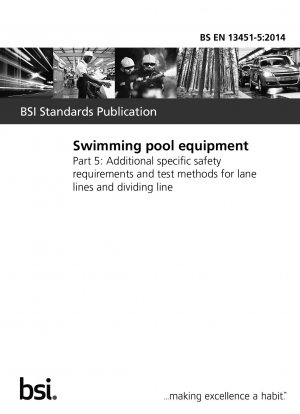 Swimming pool equipment - Part 5: Additional specific safety requirements and test methods for lane lines and dividing line